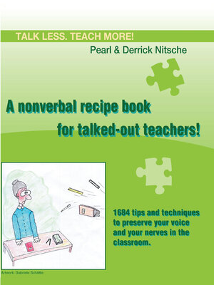 cover image of Talk less. Teach more! a nonverbal recipe book for talked-out teachers!